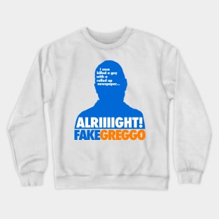 Fake Greggo Crewneck Sweatshirt